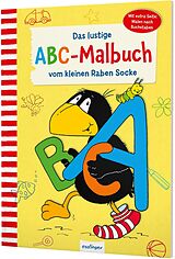 Kartonierter Einband Der kleine Rabe Socke: Das lustige ABC-Malbuch vom kleinen Raben Socke von 