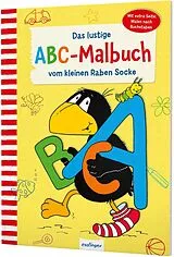 Kartonierter Einband Der kleine Rabe Socke: Das lustige ABC-Malbuch vom kleinen Raben Socke von