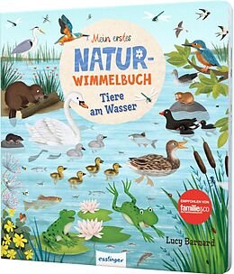 Pappband Mein erstes Natur-Wimmelbuch: Tiere am Wasser von Sibylle Schumann