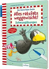 Geheftet Der kleine Rabe Socke: Alles ratzfatz weggewischt! von