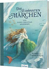 Fester Einband Die schönsten Märchen von Hans Christian Andersen von Hans Christian Andersen