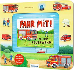 Pappband Meine Schiebebahn-Pappe: Fahr mit bei der Feuerwehr von Anders Meyer