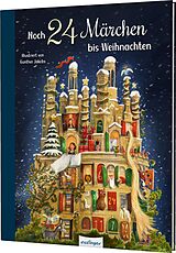Fester Einband Noch 24 Märchen bis Weihnachten von Brüder Grimm, Hans Christian Andersen