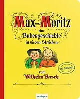 Pappband Max und Moritz  Eine Bubengeschichte in sieben Streichen von Wilhelm Busch