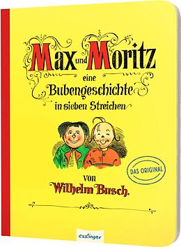 Pappband Max und Moritz  Eine Bubengeschichte in sieben Streichen von Wilhelm Busch
