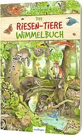 Pappband, unzerreissbar (PpU) Riesen-Wimmelbuch: Das Riesen-Tiere-Wimmelbuch von 