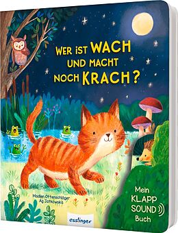 Pappband Mein Klapp-Sound-Buch: Wer ist wach und macht noch Krach? von Madlen Ottenschläger