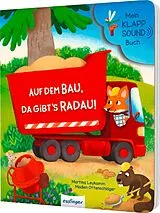 Pappband, unzerreissbar Mein Klapp-Sound-Buch: Auf dem Bau, da gibt´s Radau! von Madlen Ottenschläger