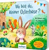 Pappband, unzerreissbar Wo bist du, kleiner Osterhase? von Sylvia Tress