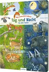 Pappband Mein erstes Wimmelbuch: Tag und Nacht bei den Tieren von 