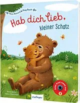 Pappband, unzerreissbar Mein Record & Play-Buch: Hab dich lieb, kleiner Schatz von Madlen Ottenschläger