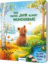 Pappband Mein Klapp-Sound-Buch: Das ganze Jahr klingt wunderbar! von Madlen Ottenschläger