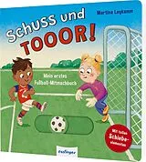 Pappband Schuss und TOR! von Sylvia Tress