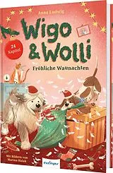 Fester Einband Wigo & Wolli - Fröhliche Waunachten von Anna Ludwig