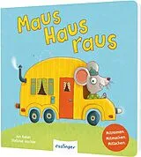 Pappband, unzerreissbar (PpU) Maus, Haus, raus! von Jan Kaiser
