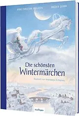 Fester Einband Die schönsten Wintermärchen von Hans Christian Andersen, Brüder Grimm