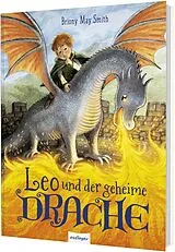 Fester Einband Leo und der geheime Drache von Briony May Smith