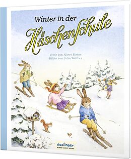 Fester Einband Die Häschenschule 5: Winter in der Häschenschule von Albert Sixtus