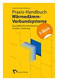 E-Book (pdf) Praxis-Handbuch Wärmedämm-Verbundsysteme  E-Book (PDF) von Hans-Hermann Neumann
