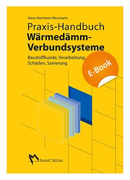E-Book (pdf) Praxis-Handbuch Wärmedämm-Verbundsysteme  E-Book (PDF) von Hans-Hermann Neumann
