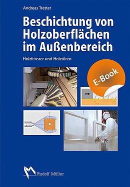 E-Book (pdf) Beschichtung von Holzoberflächen im Außenbereich - E-Book (PDF) von Andreas Tretter