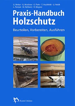 E-Book (pdf) Praxis-Handbuch Holzschutz - E-Book von Ekkehard Flohr, Georg Brückner, Gerhard Binker