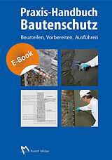 E-Book (pdf) Praxis-Handbuch Bautenschutz - E-Book (PDF) von Jens Engel, Jürgen Gänsmantel, Helmut Kollmann