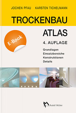 E-Book (pdf) Trockenbau Atlas - E-Book (PDF) von Jochen Pfau, Karsten Tichelmann