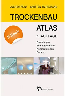 E-Book (pdf) Trockenbau Atlas - E-Book (PDF) von Jochen Pfau, Karsten Tichelmann