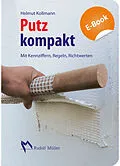 E-Book (pdf) Putz kompakt-E-Book (PDF) von Helmut Kollmann