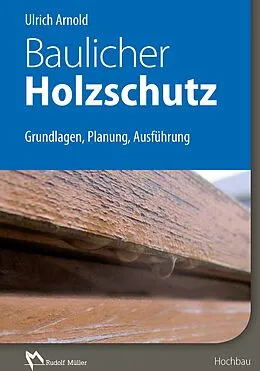 E-Book (pdf) Baulicher Holzschutz - E-Book (PDF) von Ulrich Arnold