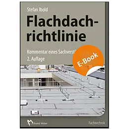 E-Book (pdf) Flachdachrichtlinie - Kommentar eines Sachverständigen von Stefan Ibold