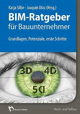 E-Book (pdf) BIM-Ratgeber für Bauunternehmer - E-Book (PDF) von Christian Baier, Joaquín Díaz, Leonid Herter