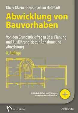 E-Book (pdf) Abwicklung von Bauvorhaben - E-Book (PDF) von Oliver Olzem, Hans Joachim Hoffstadt