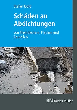 E-Book (pdf) Schäden an Abdichtungen von Stefan Ibold