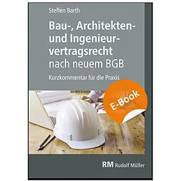 E-Book (pdf) Bau-, Architekten- und Ingenieurvertragsrecht nach neuem BGB - E-Book (PDF) von Steffen Barth