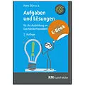 E-Book (pdf) Aufgaben und Lösungen für die Ausbildung im Dachdeckerhandwerk - E-Book (PDF) von Berthold Schauerte, Christian Geschke, Christoph Aufderbeck
