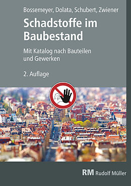 E-Book (pdf) Schadstoffe im Baubestand E-Book (PDF) von Hans-Dieter Bossemeyer, Stephan Dolata, Uwe Schubert