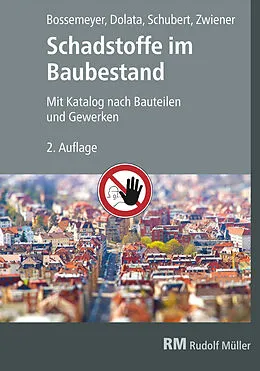 E-Book (pdf) Schadstoffe im Baubestand E-Book (PDF) von Gerd Zwiener, Hans-Dieter Bossemeyer, Stephan Dolata