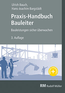 Fester Einband Praxis-Handbuch Bauleiter von Ullrich Bauch, Hans-Joachim Bargstädt