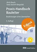 E-Book (pdf) Praxis-Handbuch Bauleiter - E-Book (PDF) von Hans-Joachim Bargstädt, Ullrich Bauch