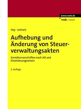 E-Book (pdf) Aufhebung und Änderung von Steuerverwaltungsakten von Uta Hey, Christian Lehnert