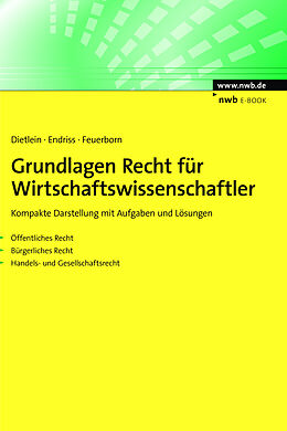 E-Book (pdf) Grundlagen Recht für Wirtschaftswissenschaftler von Johannes Dietlein, Dorothee Endriss, Andreas Feuerborn