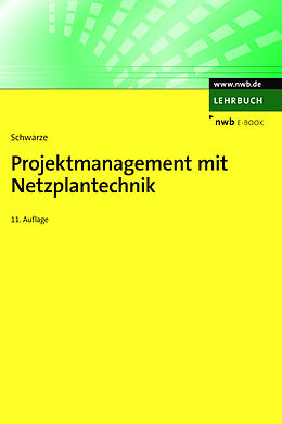 E-Book (pdf) Projektmanagement mit Netzplantechnik von Jochen Schwarze