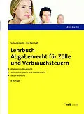 E-Book (pdf) Lehrbuch Abgabenrecht für Zölle und Verbrauchsteuern von Michael Schönknecht, Benjamin Küchenhoff