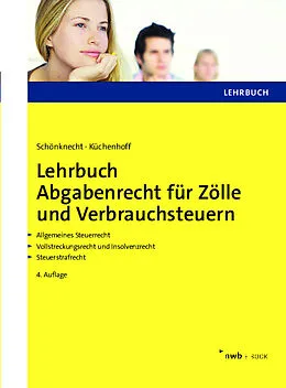 E-Book (pdf) Lehrbuch Abgabenrecht für Zölle und Verbrauchsteuern von Michael Schönknecht, Benjamin Küchenhoff