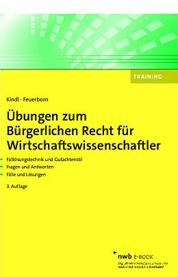 E-Book (pdf) Übungen zum Bürgerlichen Recht für Wirtschaftswissenschaftler von Johann Kindl, Andreas Feuerborn