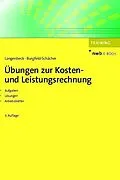 E-Book (pdf) Übungen zur Kosten- und Leistungsrechnung von Jochen Langenbeck, Beate Burgfeld-Schächer