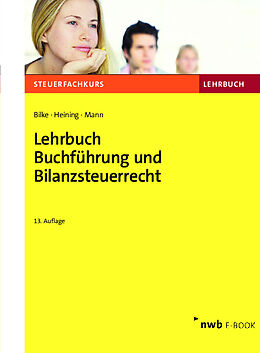 E-Book (pdf) Lehrbuch Buchführung und Bilanzsteuerrecht von Kurt Bilke, Rudolf Heining, Peter Mann
