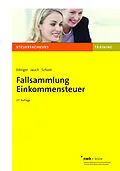 E-Book (pdf) Fallsammlung Einkommensteuer von Manuel Edinger, David Jauch, Hans Walter Schoor